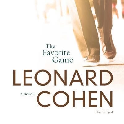 Cover for Leonard Cohen · The Favorite Game Lib/E (CD) (2018)