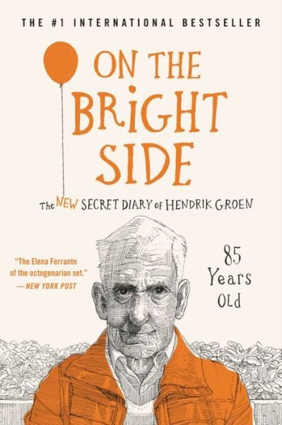 Cover for Hendrik Groen · On the Bright Side The New Secret Diary of Hendrik Groen, 85 Years Old (Paperback Book) (2020)