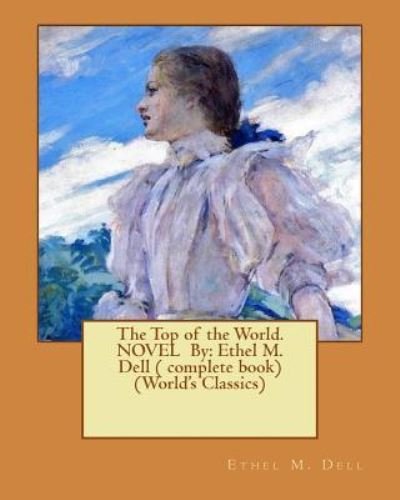 Cover for Ethel M Dell · The Top of the World. NOVEL By (Paperback Book) (2016)