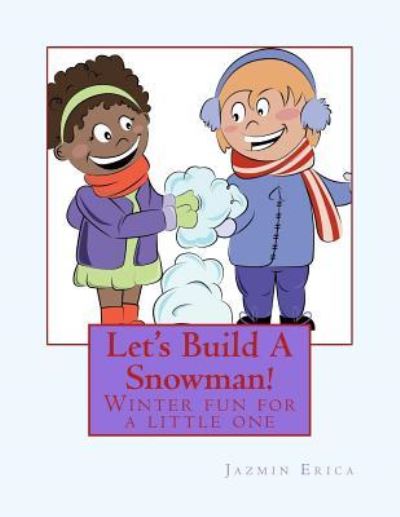 Cover for Jazmin Erica · Let's Build a Snowman! (Paperback Book) (2016)