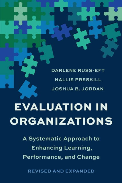 Cover for Darlene Russ-Eft · Evaluation In Organizations: A Systematic Approach To Enhancing Learning, Performance, and Change (Taschenbuch) (2024)