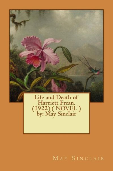 Cover for May Sinclair · Life and Death of Harriett Frean.   by (Taschenbuch) (2017)