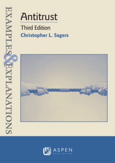 Cover for Christopher L Sagers · Examples &amp; Explanations for Antitrust (Paperback Book) (2021)