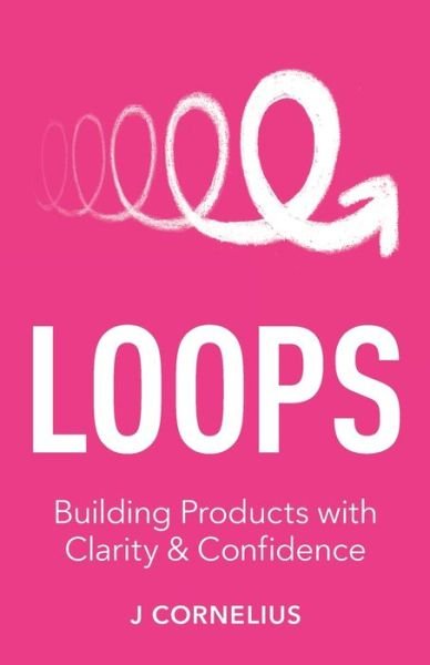 Loops - J Cornelius - Books - Lioncrest Publishing - 9781544503622 - August 19, 2019