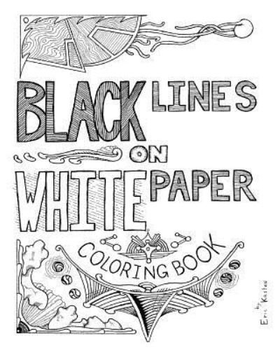Cover for Eric Kasten · Black Lines on White Paper (Paperback Bog) (2017)
