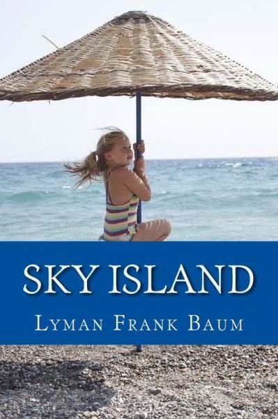 Cover for Lyman Frank Baum · Sky Island (Paperback Bog) (2017)