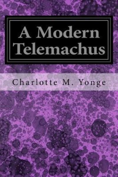 Cover for Charlotte M Yonge · A Modern Telemachus (Paperback Book) (2017)