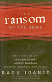 Cover for Radu Ioanid · The Ransom of the Jews: The Story of Extraordinary Secret Bargain Between Romania and Israel (Hardcover Book) (2005)