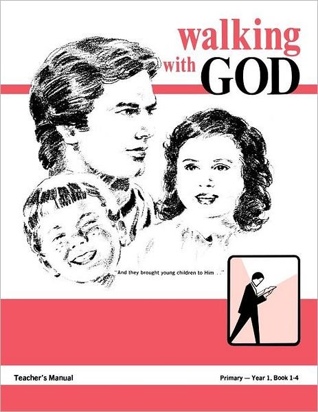 Cover for Mike Willis · Walking with God, Primary 1, Teacher's Manual (Paperback Book) (1982)