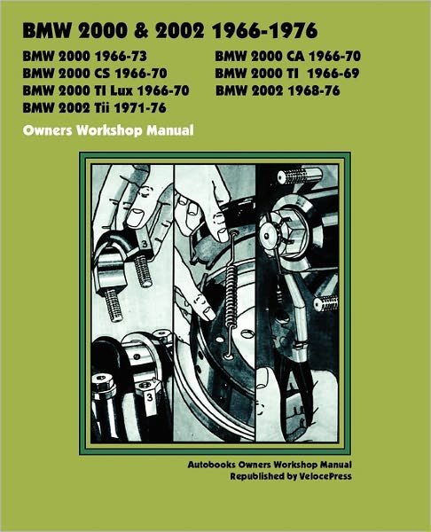 Cover for Autobooks Team of Writers and Illustrators · Bmw 2000 &amp; 2002 1966-1976 Owners Workshop Manual (Paperback Book) (2011)