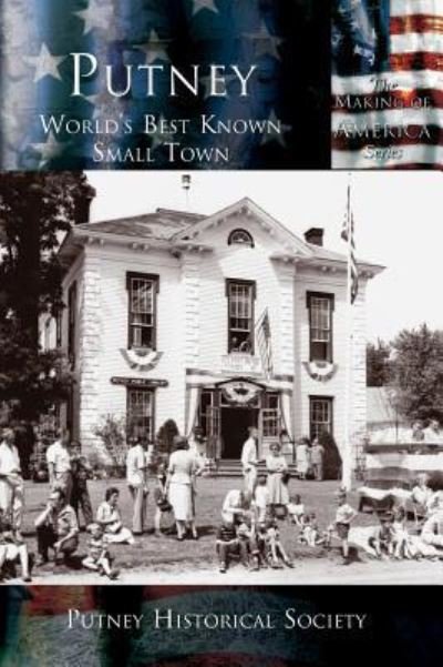 Cover for Putney Historical Society · Putney: World's Best Known Small Town (Hardcover Book) (2003)