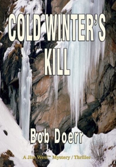 Cover for Bob Doerr · Cold Winter's Kill (Hardcover Book) (2009)