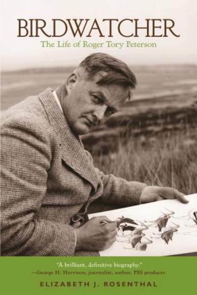Cover for Elizabeth Rosenthal · Birdwatcher: The Life of Roger Tory Peterson (Paperback Book) (2010)