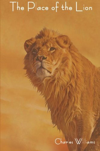 Cover for Charles Williams · The Place of the Lion (Paperback Book) (2011)