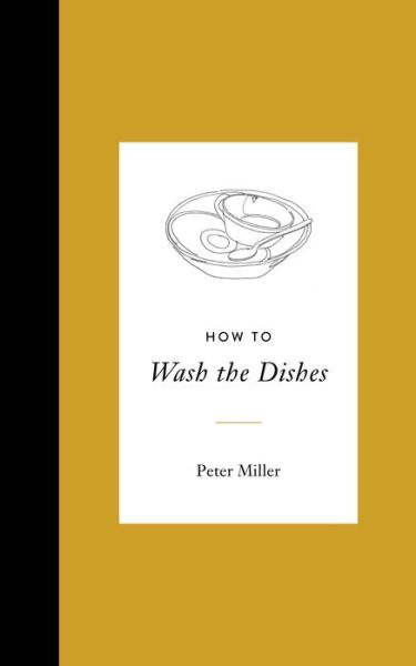 Cover for Peter Miller · How to Wash the Dishes (Hardcover Book) (2020)