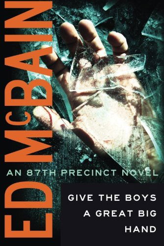 Cover for Ed Mcbain · Give the Boys a Great Big Hand (Paperback Book) (2012)