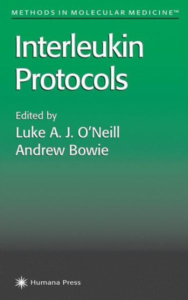 Cover for Luke a J O\'neill · Interleukin Protocols - Methods in Molecular Medicine (Paperback Book) [Softcover reprint of hardcover 1st ed. 2001 edition] (2010)