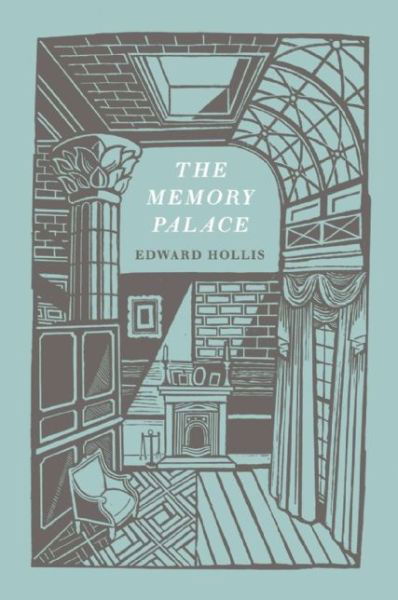 Cover for Edward Hollis · The Memory Palace: a Book of Lost Interiors (Paperback Book) (2015)