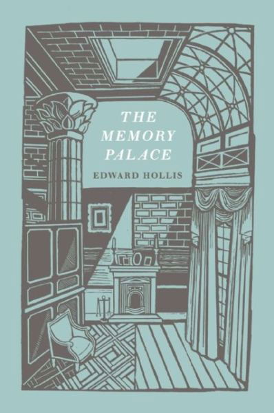 Cover for Edward Hollis · The Memory Palace: a Book of Lost Interiors (Pocketbok) (2015)