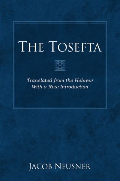 Cover for Jacob Neusner · The Tosefta (Taschenbuch) (2014)