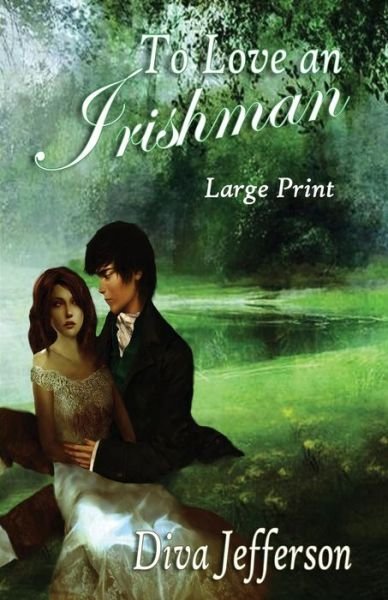 Cover for Diva Jefferson · To Love an Irishman Large Print (Paperback Book) (2015)