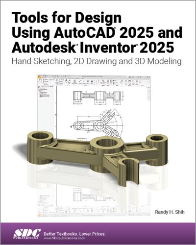 Cover for Randy H. Shih · Tools for Design Using AutoCAD 2025 and Autodesk Inventor 2025: Hand Sketching, 2D Drawing and 3D Modeling (Taschenbuch) (2024)