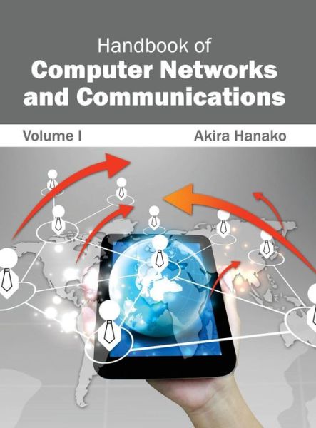 Cover for Akira Hanako · Handbook of Computer Networks and Communications: Volume I (Gebundenes Buch) (2015)