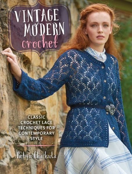 Vintage Modern Crochet - R Chachula - Libros - Interweave Press Inc - 9781632501622 - 6 de mayo de 2016