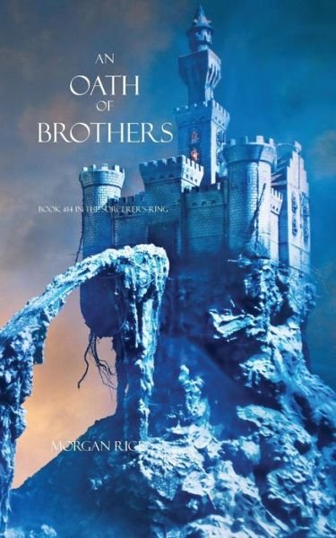 Cover for Morgan Rice · An Oath of Brothers (Book #14 in the Sorcerer's Ring) (Taschenbuch) (2014)
