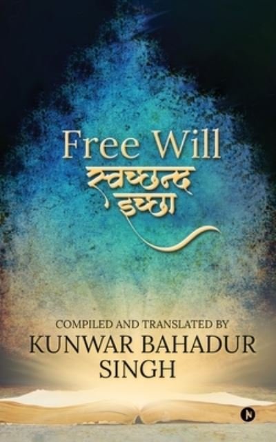 Cover for Kunwar Bahadur Singh · Free Will (Paperback Bog) (2021)