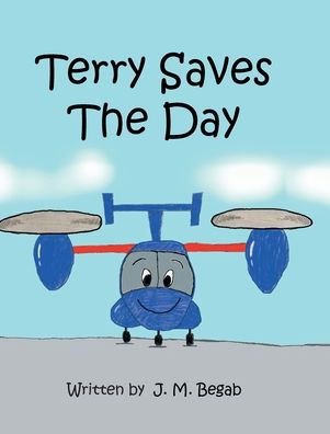 Cover for J. M. Begab · Terry Saves The Day (Hardcover Book) (2022)