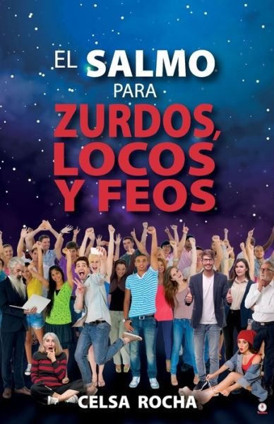 Cover for Celsa Rocha · El Salmo para zurdos, locos y feos (Paperback Bog) (2021)