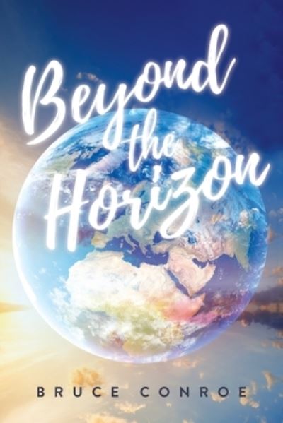 Cover for Bruce Conroe · Beyond the Horizon (Book) (2022)