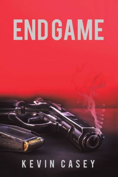 End Game - Kevin Casey - Books - Austin Macauley Publishers LLC - 9781645752622 - June 30, 2021