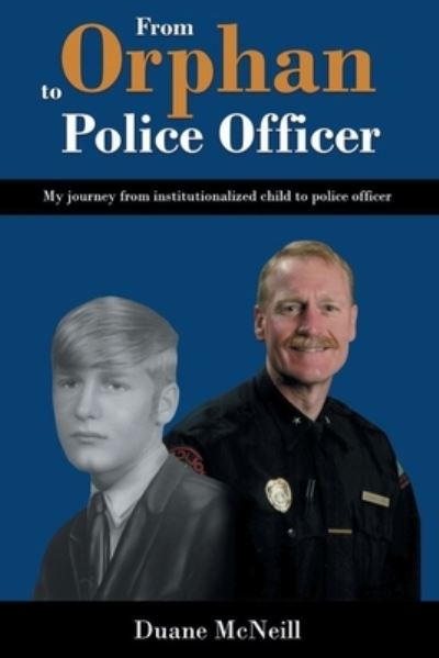 Cover for Duane McNeill · From Orphan to Police Officer (Paperback Book) (2019)