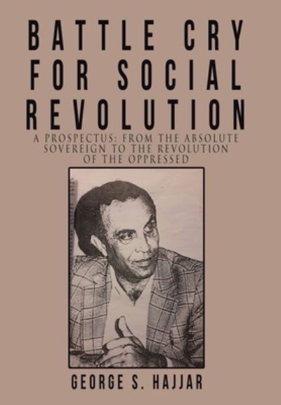 Cover for George S Hajjar · Battle Cry for Social Revolution (Hardcover Book) (2021)