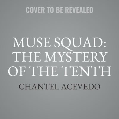 Muse Squad: The Mystery of the Tenth - Chantel Acevedo - Muzyka - HARPERCOLLINS - 9781665099622 - 6 lipca 2021