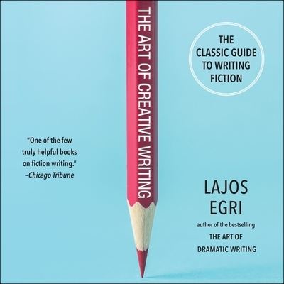 Cover for Lajos Egri · The Art of Creative Writing Lib/E (CD) (2020)