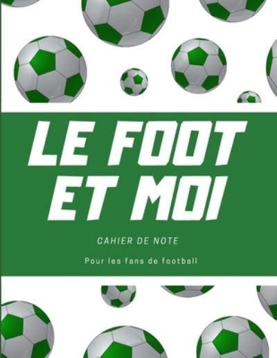 Cover for Cahiers Sports · Le foot et moi (Paperback Book) (2019)