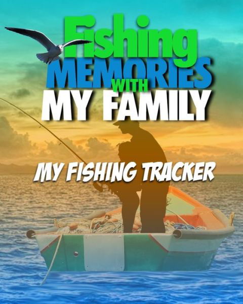 Cover for Steve Mitchell · Fishing Memories With My Family (Pocketbok) (2019)