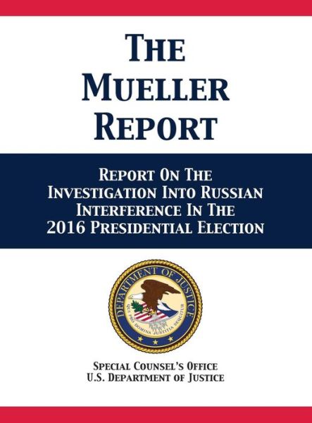 Cover for U S Department of Justice · The Mueller Report (Hardcover bog) (2019)