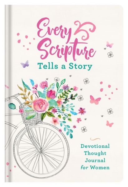 Every Scripture Tells a Story Devotional Thought Journal for Women - Joanne Simmons - Książki - Barbour Publishing - 9781683228622 - 1 marca 2019