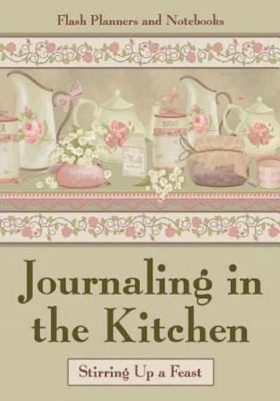 Cover for Flash Planners and Notebooks · Journaling in the Kitchen (Paperback Book) (2016)