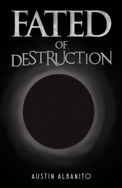 Cover for Austin Albanito · Fated of Destruction (Paperback Book) (2023)