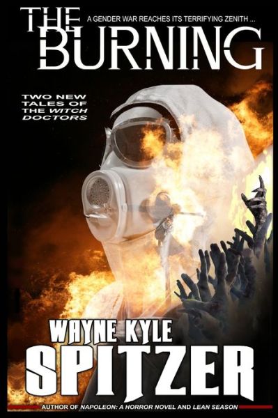 Cover for Wayne Kyle Spitzer · The Burning (Paperback Book) (2019)