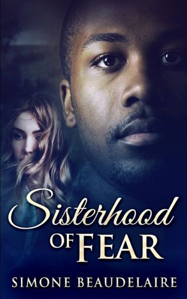 Cover for Simone Beaudelaire · Sisterhood Of Fear (Paperback Book) (2021)