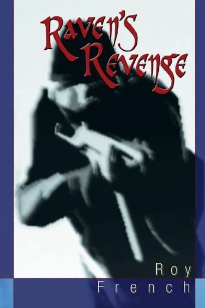 Cover for Roy French · Raven's Revenge (Taschenbuch) (2018)
