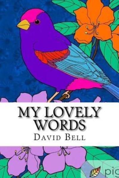 Cover for David Bell · My Lovely Words (Pocketbok) (2018)