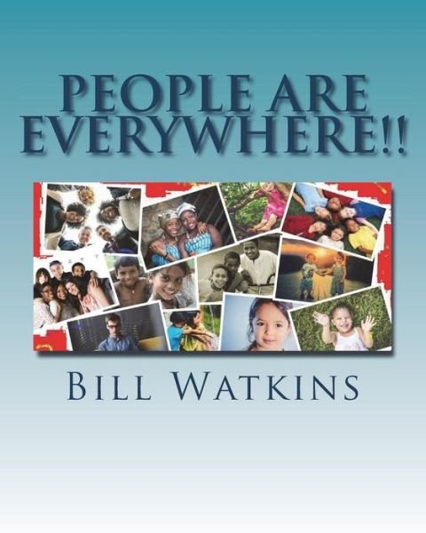 Cover for Bill Watkins · People Are Everywhere!! (Paperback Book) (2018)