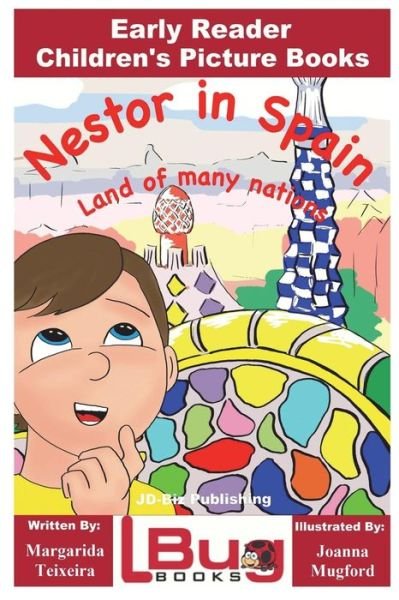 Nestor in Spain - Land of Many Nations - Early Reader - Children's Picture Books - John Davidson - Bøker - Createspace Independent Publishing Platf - 9781722732622 - 11. juli 2018